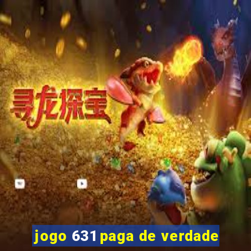 jogo 631 paga de verdade